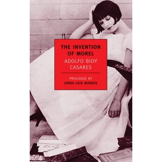 The Invention of Morel - Adolfo Bioy Casares
