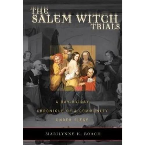 Marilynne K. Roach: 'The Salem Witch Trials' - Bog