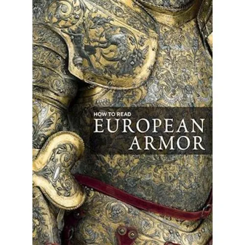 How to Read European Armor - Donald LaRocca (Bog)