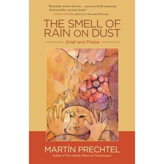 Martin Prechtel: The Smell of Rain on Dust
