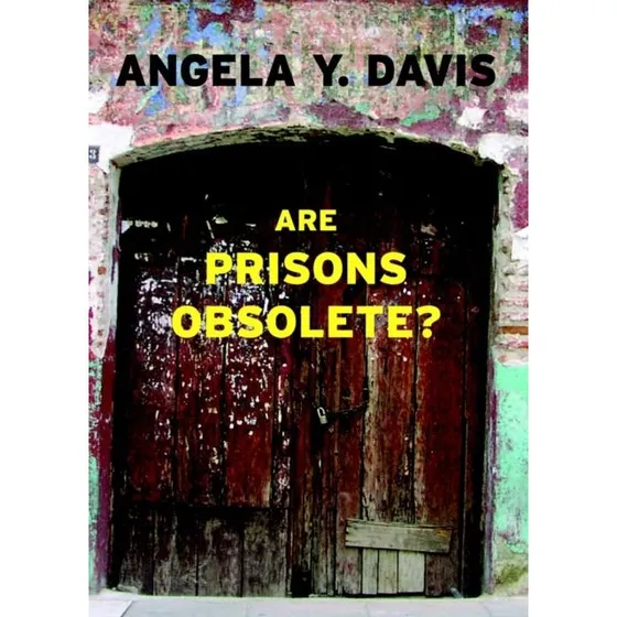 Angela Y. Davis: Are Prisons Obsolete?