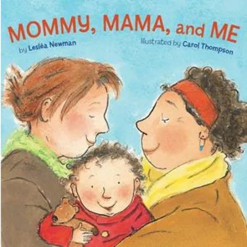 Mommy, Mama, and Me - Carol Thompson & Lesléa Newman (Bog)
