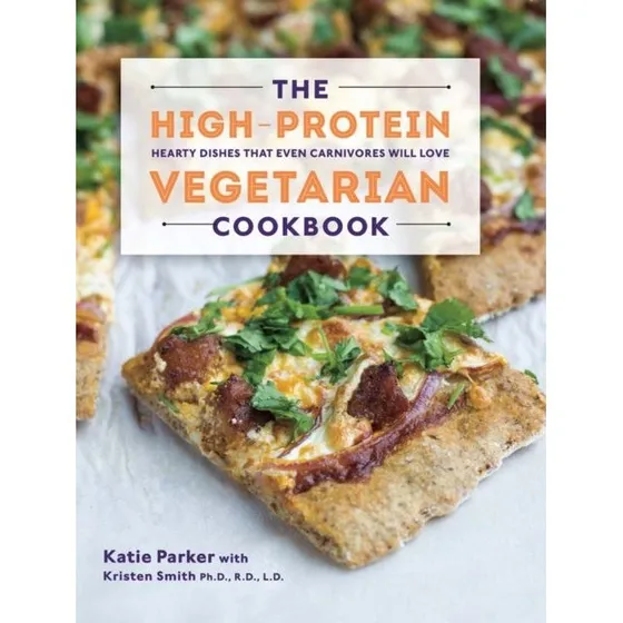 The High-Protein Vegetarian Cookbook af Katie Parker & Kristen Smith