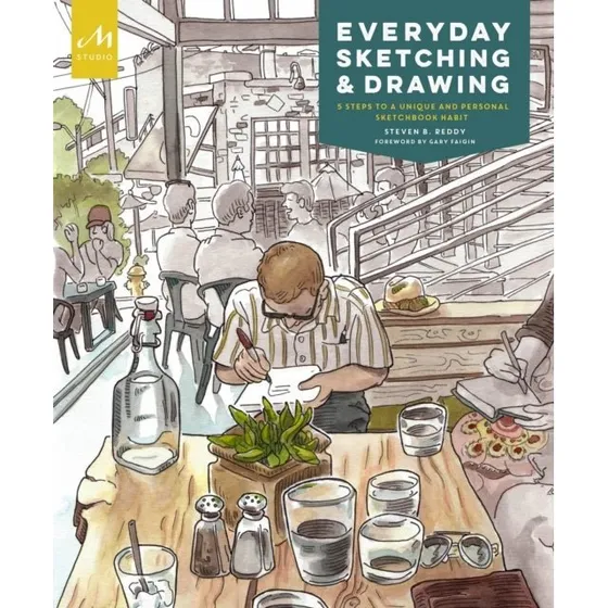 Everyday Sketching and Drawing - Steven B. Reddy