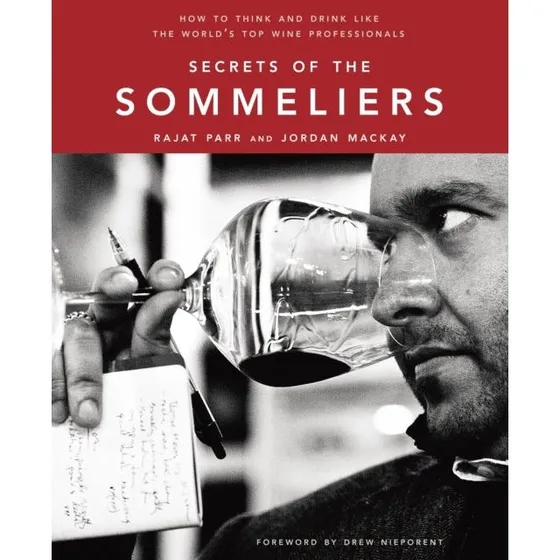 Secrets of the Sommeliers af Jordan Mackay & Rajat Parr