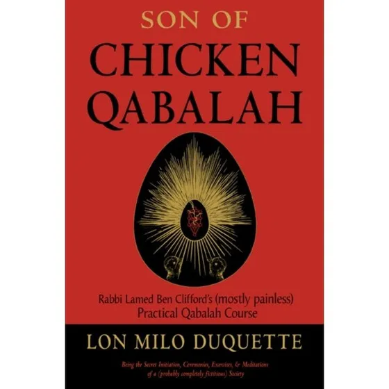 Lon Milo Duquette: Son of Chicken Qabalah
