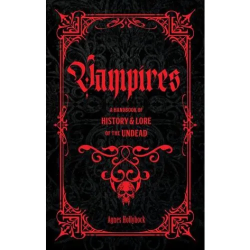 Agnes Hollyhock: Vampires - Illustreret bog