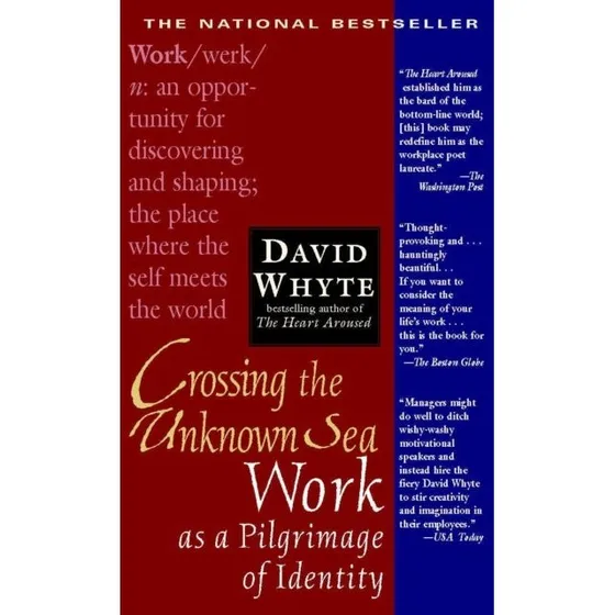 David Whyte: Crossing the Unknown Sea