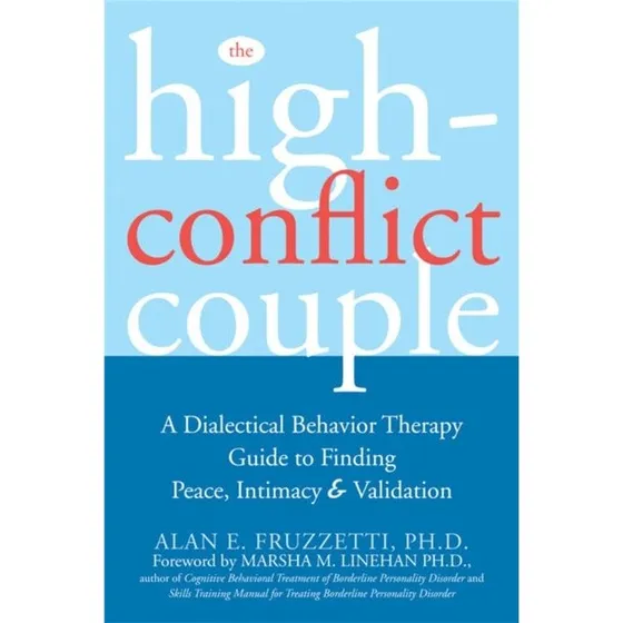 The High-conflict Couple - Alan E. Fruzetti & Marsha M. Linehan