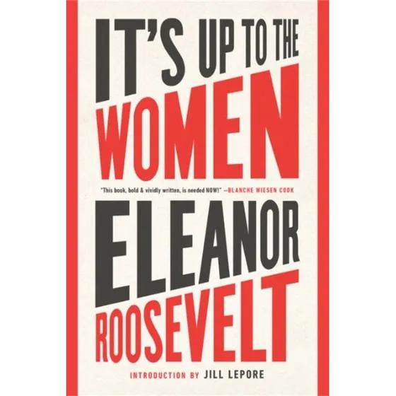 It's Up to the Women - Biografi om Eleanor Roosevelt
