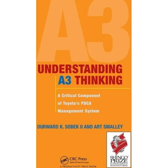 Understanding A3 Thinking - Art Smalley & Durward K. Sobek