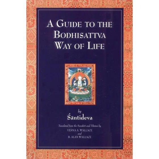 A Guide to the Bodhisattva Way of Life - Santideva