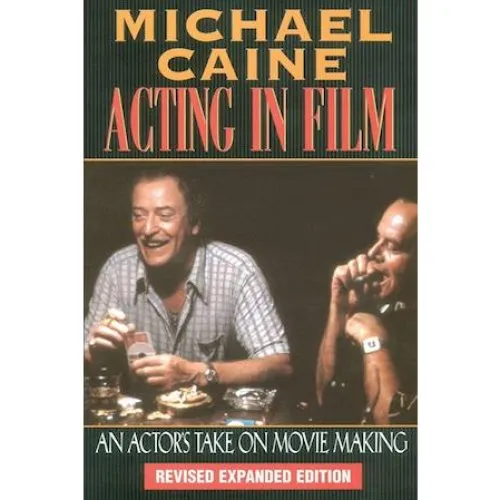 Michael Caine: Acting in Film - Bog