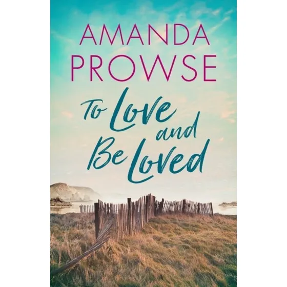 Amanda Prowse: To Love and Be Loved (Bog)