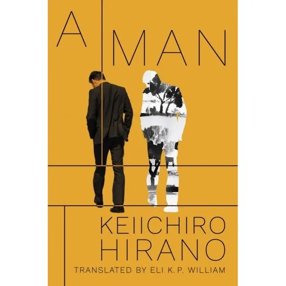 Keiichiro Hirano: A Man (Bog)