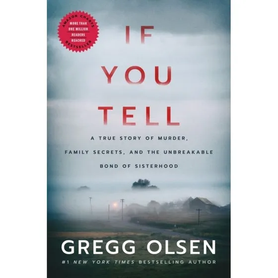 Gregg Olsen: If You Tell