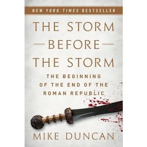 Mike Duncan: The Storm Before the Storm - Bog