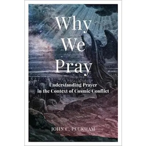 John C. Peckham: Why We Pray - Bog