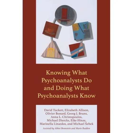 Knowing What Psychoanalysts Do and Doing What Psychoanalysts Know