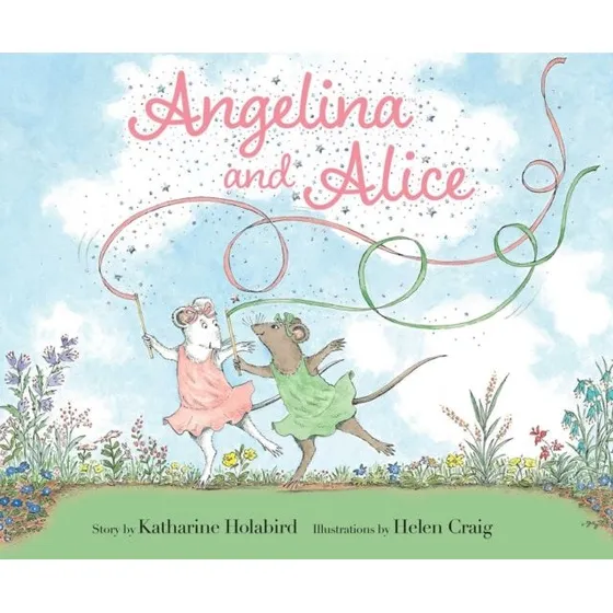 Angelina and Alice - Katharine Holabird (Hardcover)