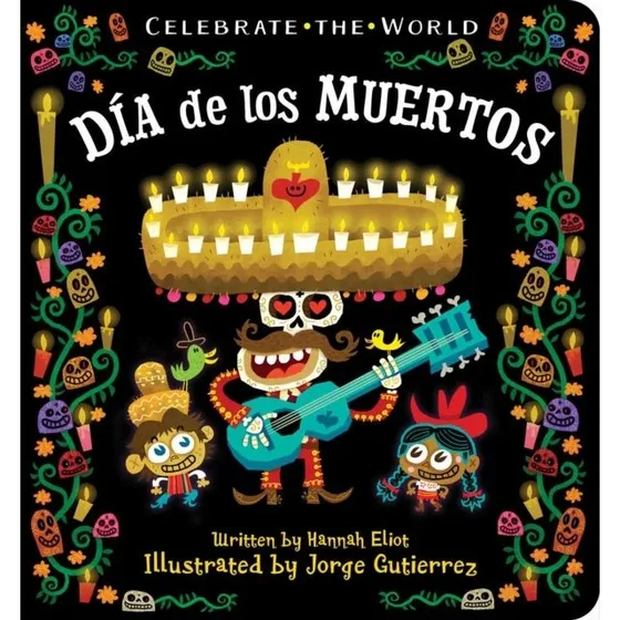 Dia De Los Muertos - Board Book (Celebrate the World)
