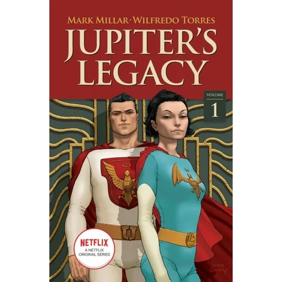 Jupiter's Legacy, Volume 1 (Netflix Edition) - Mark Millar