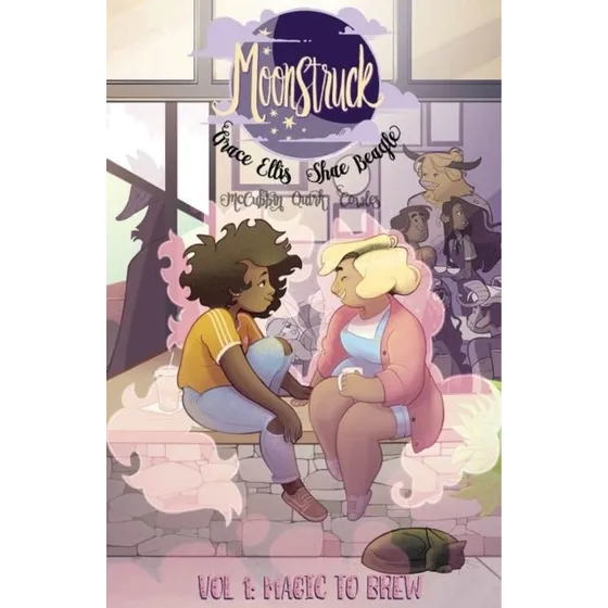 Moonstruck Volume 1: Magic to Brew - Grace Ellis