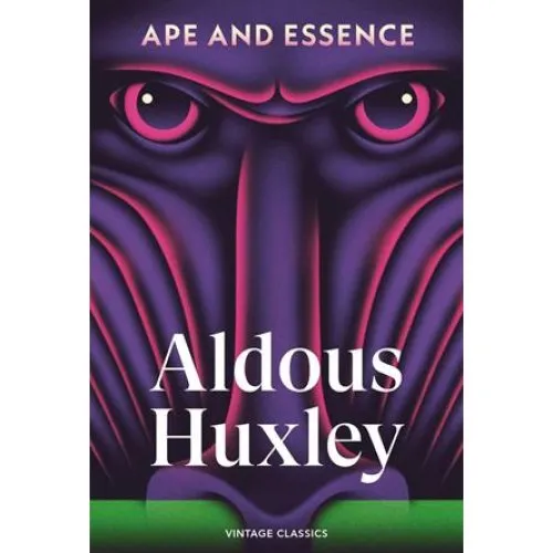 Aldous Huxley: Ape and Essence - Bog