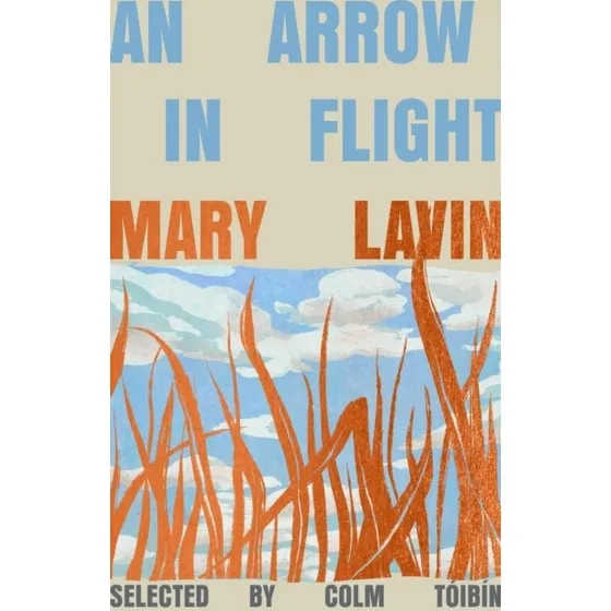 Mary Lavin: An Arrow in Flight