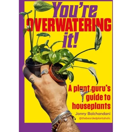 Jonny Balchandani: You're Overwatering It! - Bog