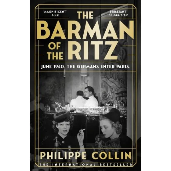 The Barman of the Ritz - Philippe Collin