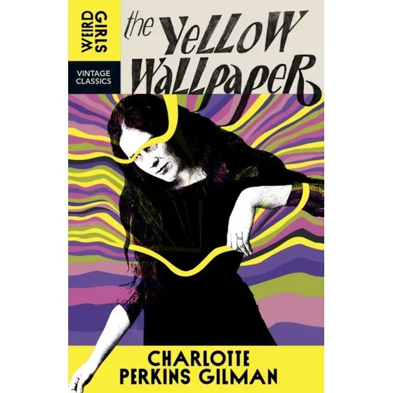 Vintage Classics: The Yellow Wall-paper