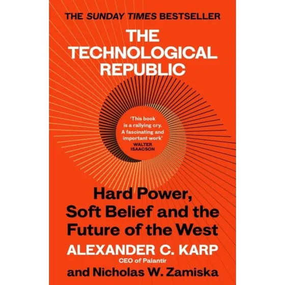 The Technological Republic af Alexander Karp & Nicholas W. Zamiska