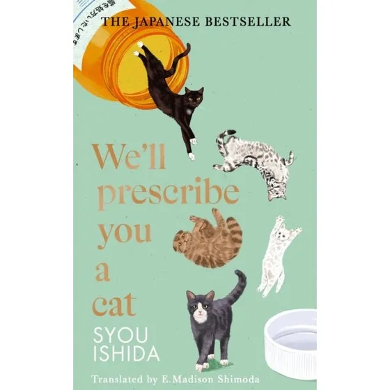 We'll Prescribe You a Cat - Syou Ishida