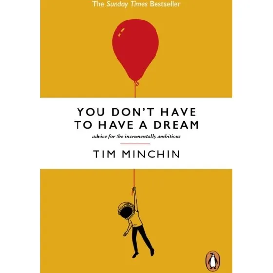Tim Minchin: You Don't Have To Have A Dream