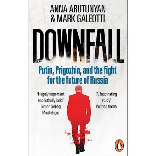 Downfall af Mark Galeotti & Anna Arutunyan (Bog)