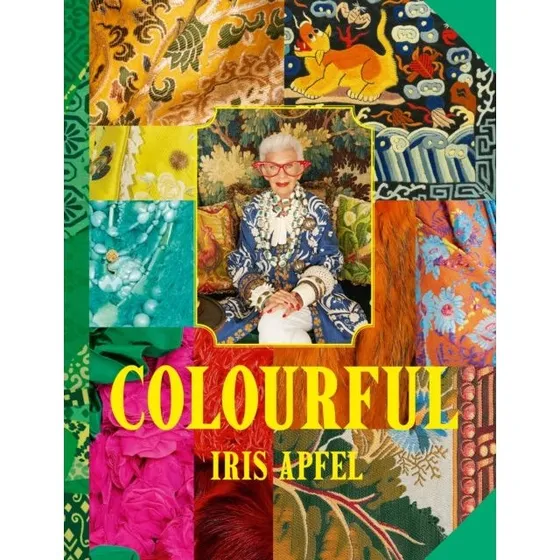 Iris Apfel: Colourful - En personlig legacy-bog