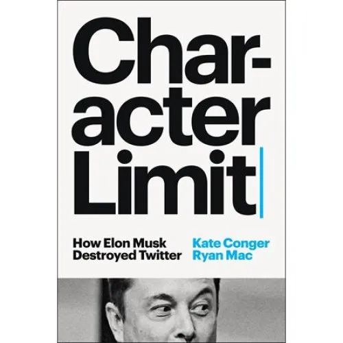 Ryan Mac & Kate Conger: Character Limit - Bog