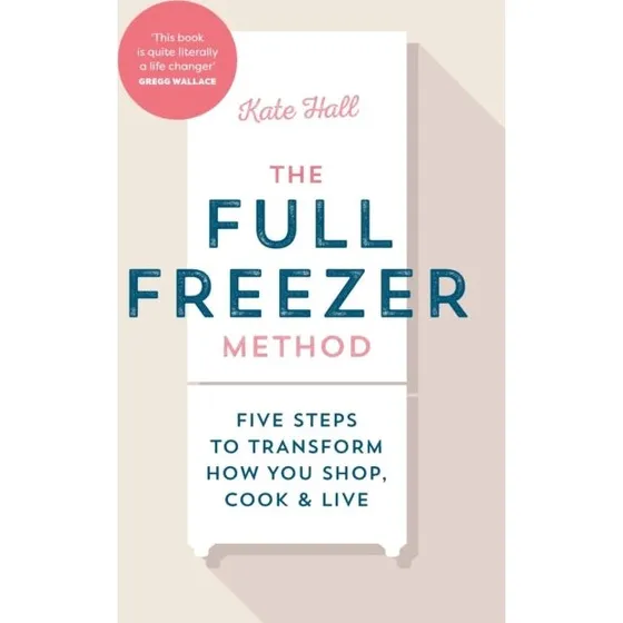 The Full Freezer Method af Kate Hall - Bog