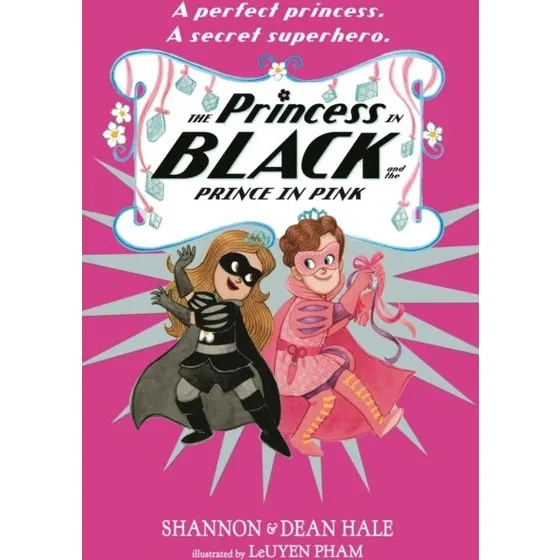 The Princess in Black and the Prince in Pink af Shannon Hale