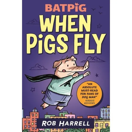 Batpig: When Pigs Fly - Rob Harrell (Grafisk roman)