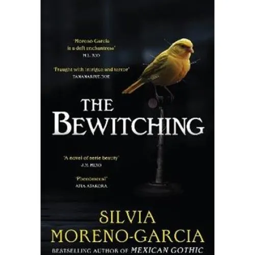 Silvia Moreno-García - The Bewitching (Bog)