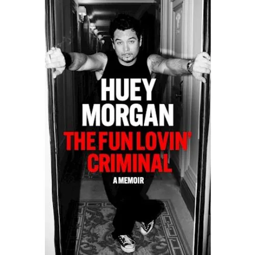 Huey Morgan: The Fun Lovin' Criminal - Bog