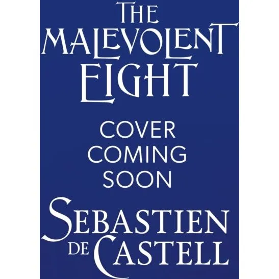 Sebastien de Castell: The Malevolent Eight (Fantasy Roman)