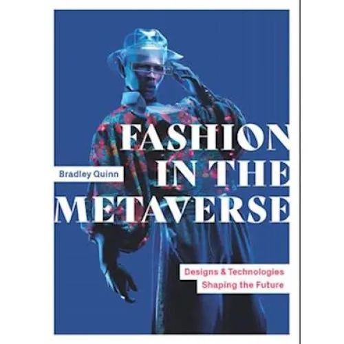 Bradley Quinn: Fashion in the Metaverse - Bog