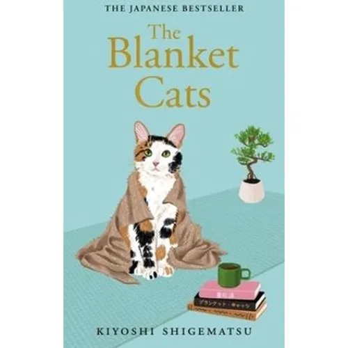 Kiyoshi Shigematsu: The Blanket Cats (Bog)