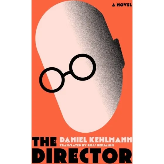The Director - Daniel Kehlmann (Trykt bog)