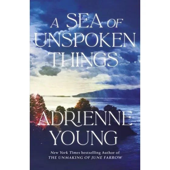 Adrienne Young - A Sea of Unspoken Things