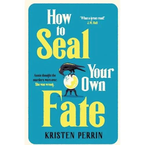 Kristen Perrin - How To Seal Your Own Fate (Bog)