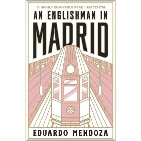 An Englishman in Madrid - Eduardo Mendoza
